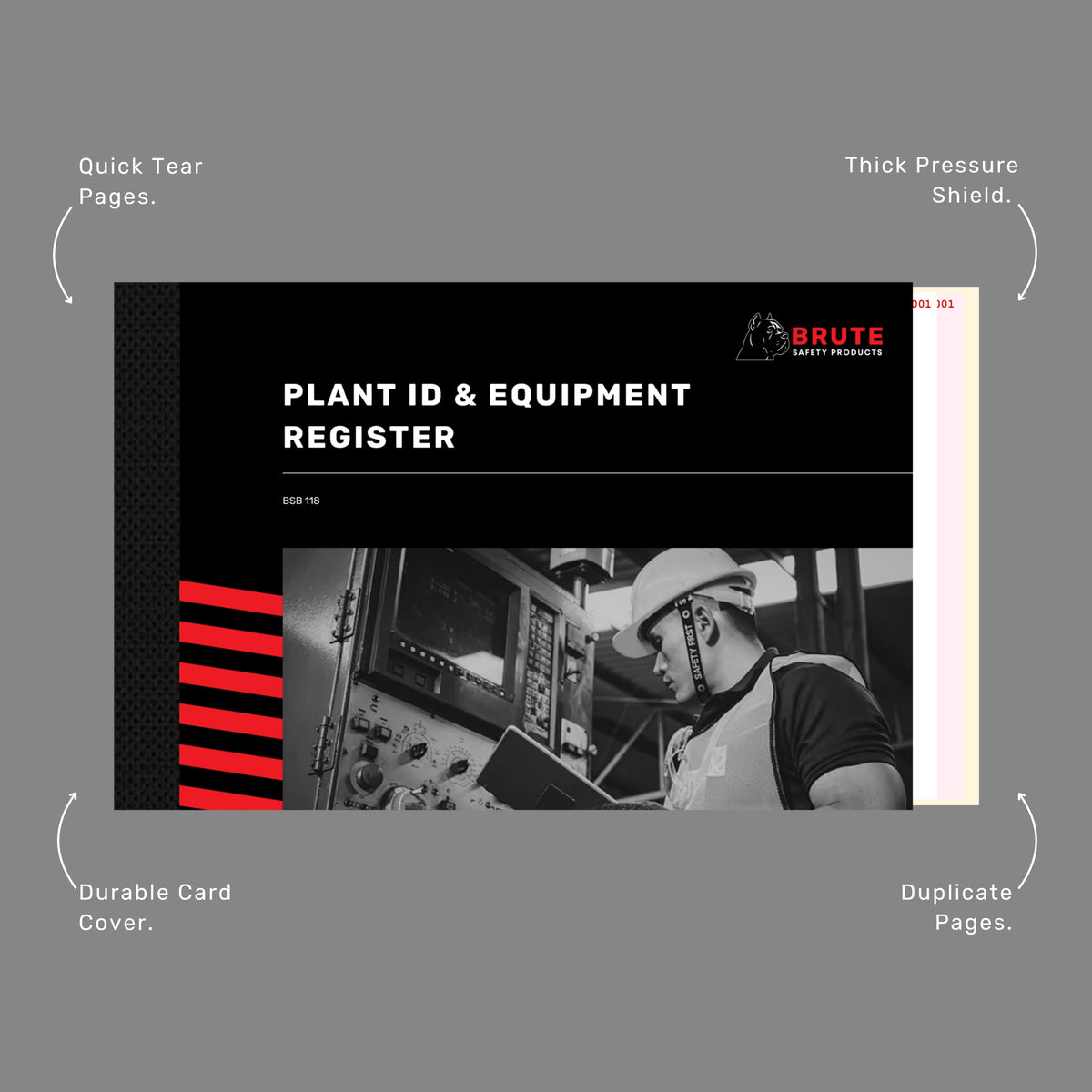 Brute Safety BSB 118 Plant ID and Equipment Register Book with callout labels highlighting quick tear pages, thick pressure shield, duplicate pages and durable card cover.