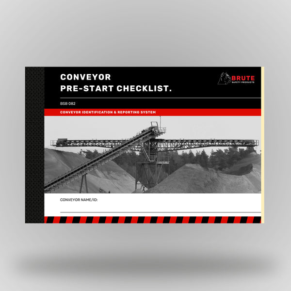 Brute Safety Products BSB 082 Conveyor Pre-Start Checklist Book in A5 landscape format, showing black cover with red banner, Brute Safety logo and greyscale image of a large overland conveyor system at a quarry or mine site with aggregate stockpiles in the background. Includes conveyor name and ID field.