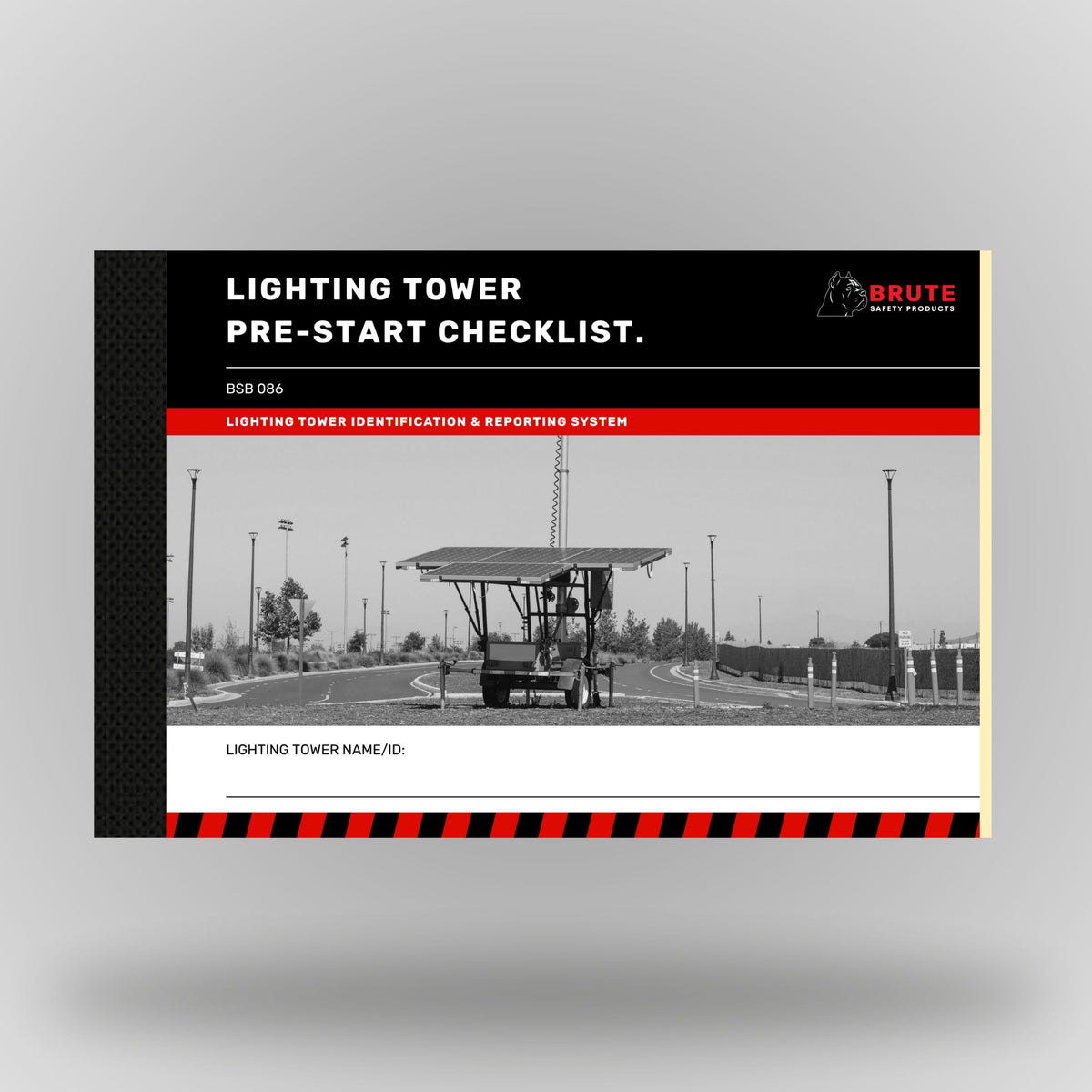 Brute Safety Products BSB 086 Lighting Tower Pre-Start Checklist Book in A5 landscape format, showing black cover with red banner, Brute Safety logo and greyscale image of a trailer mounted solar lighting tower on a roadside site with street lighting poles in the background. Includes lighting tower name and ID field.