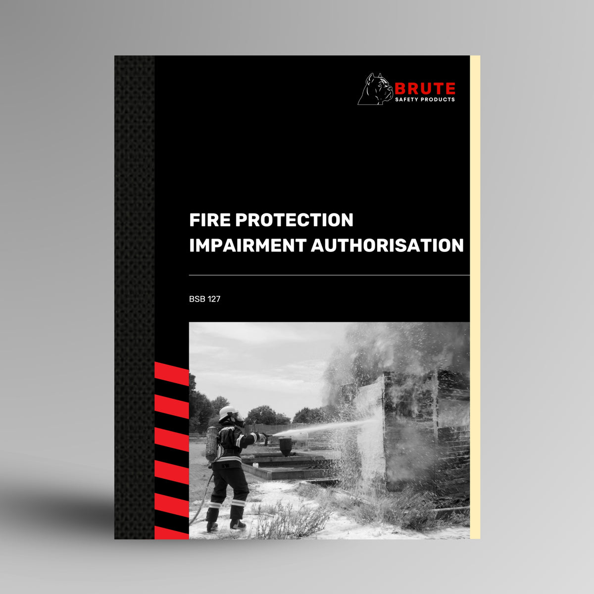 Brute Safety Products BSB 127 Fire Protection Impairment Authorisation Book with black card cover and red spine detail, showing a firefighter operating a hose reel at a controlled burn site.