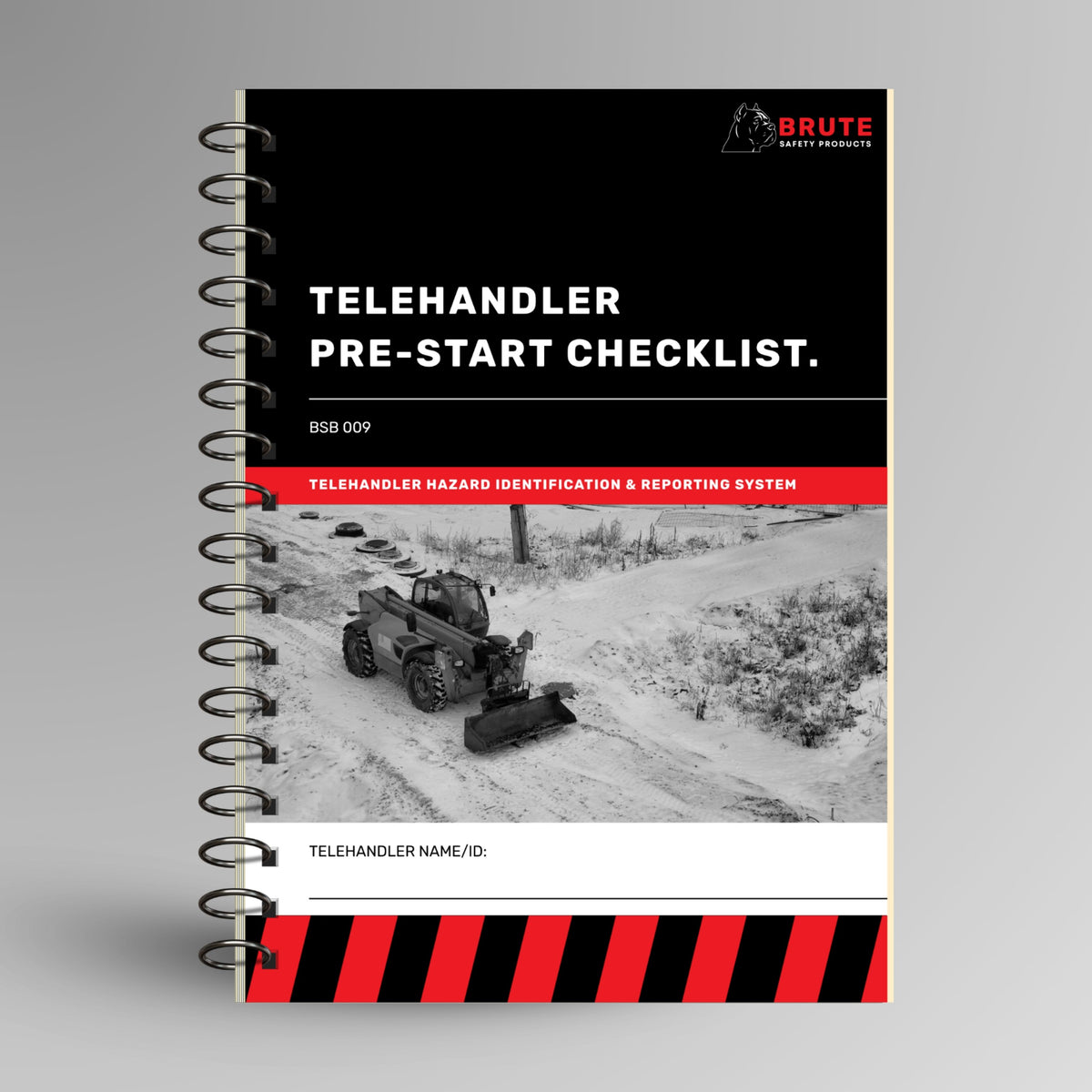 BSB 009 Telehandler Pre-Start Checklist book shown upright with Brute Safety Products branding, telehandler image and hazard identification and reporting system label on cover
