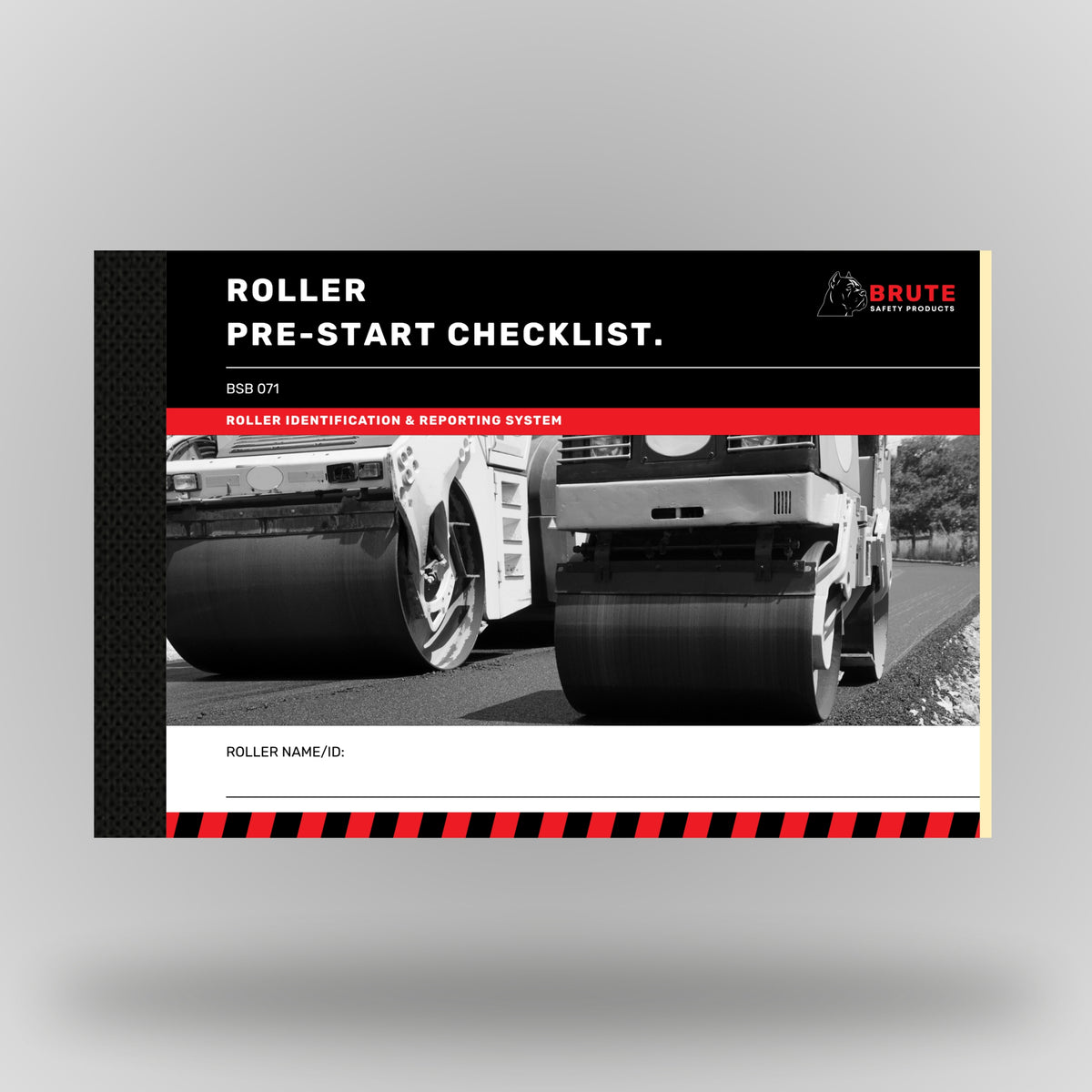 Brute Safety BSB 071 Roller Pre_Start Checklist book front cover with roller identification and reporting system branding, black and red design with unit name/ID field.