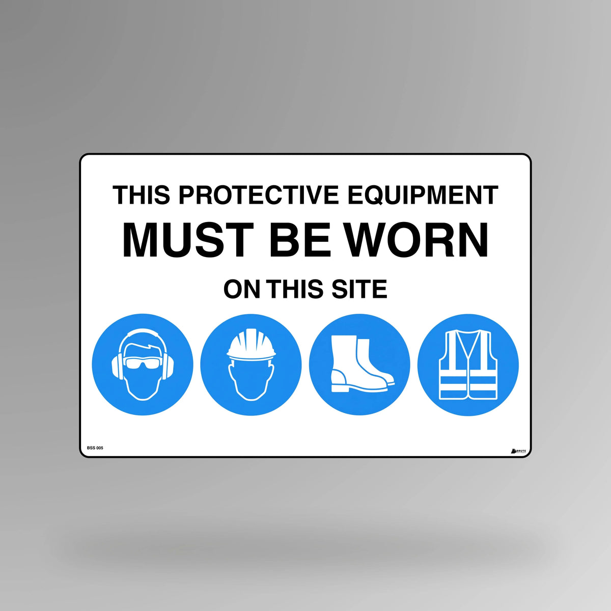 BSS 005 blue and white mandatory safety sign in landscape orientation featuring multiple PPE symbols including hard hat, glasses, vest, and boots with text stating protective equipment must be worn on this site