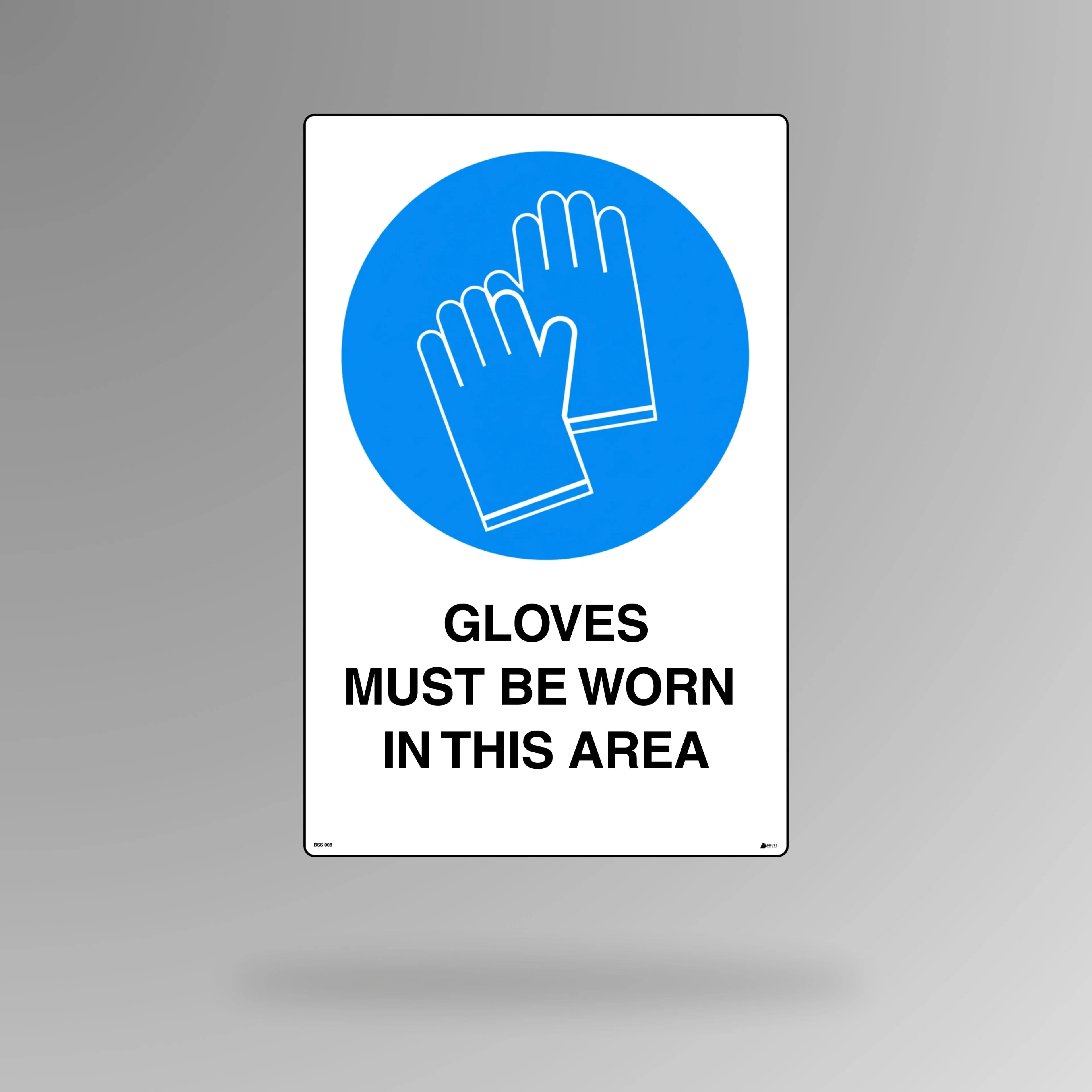 BSS 008 blue and white mandatory safety sign in portrait orientation showing protective glove symbol with text stating gloves must be worn in this area