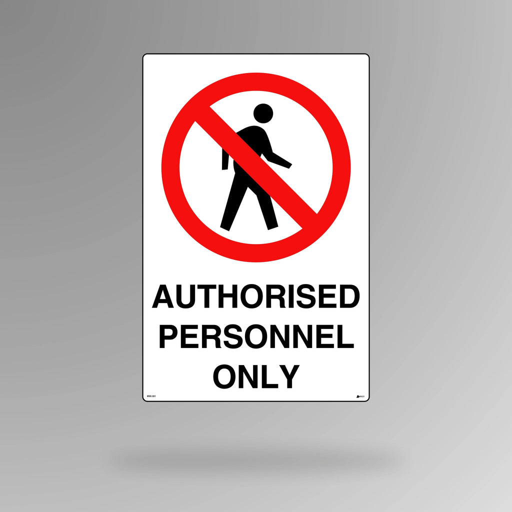 BSS 201 red and white prohibition sign in portrait orientation showing text authorised personnel only for restricted area access control