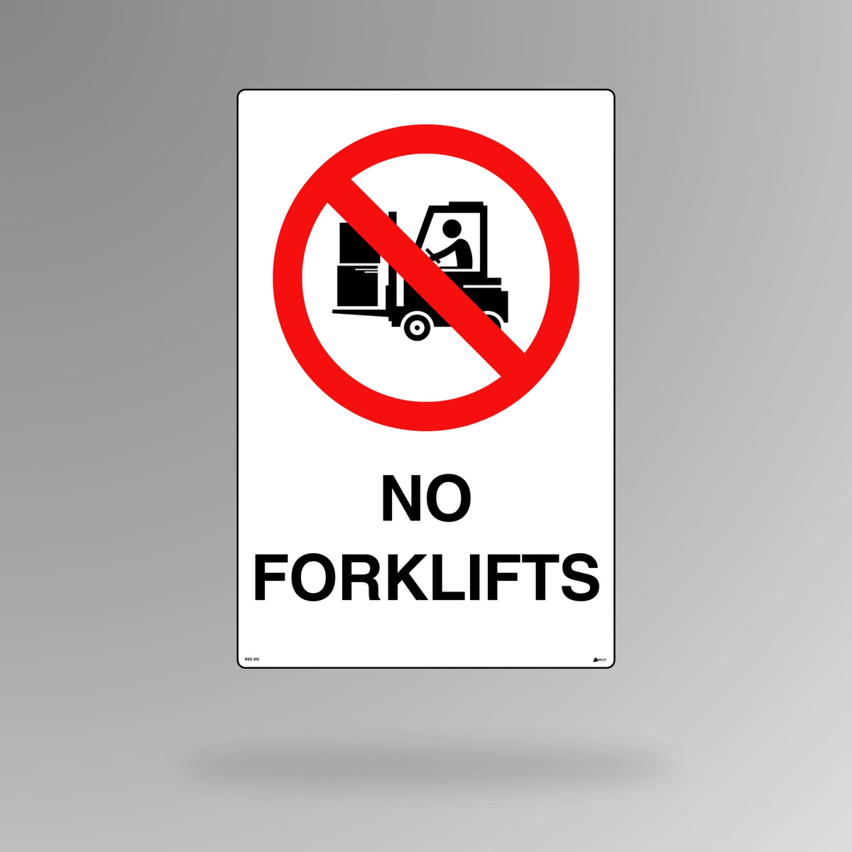 BSS 205 red and white prohibition safety sign in portrait orientation showing crossed out forklift symbol with clear no forklifts restriction text