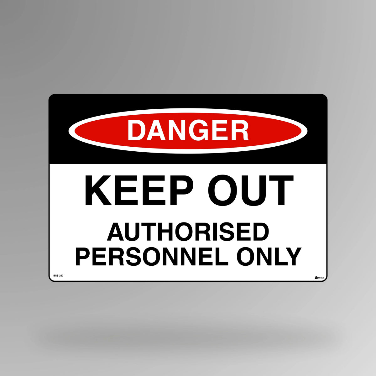 BSS 252 red and white danger sign in landscape orientation showing keep out text with authorised personnel only specification for hazardous area access control
