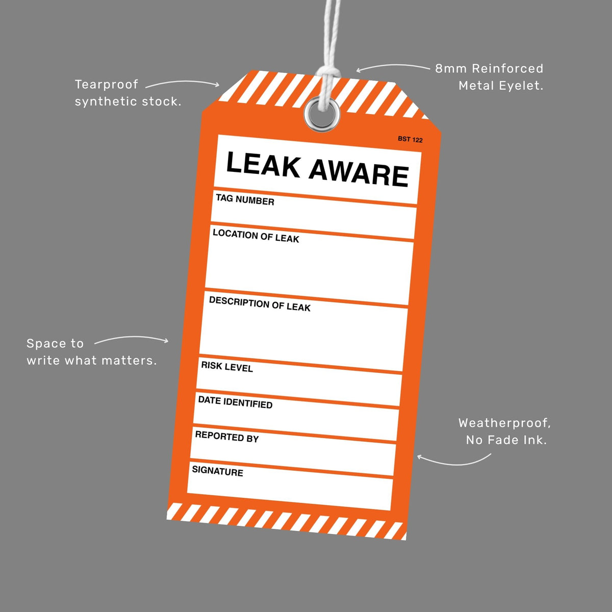Brute Safety BST 122 Leak Aware tag shown at an angle with callout labels highlighting tearproof synthetic stock, 8mm reinforced metal eyelet, space to write what matters, and weatherproof no fade ink.
