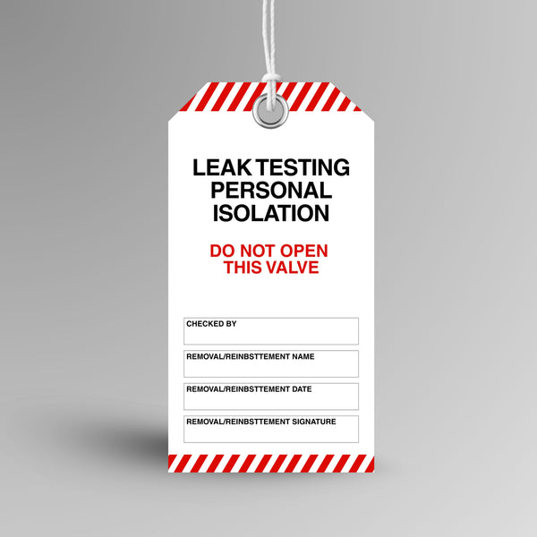Brute Safety Products BST 124 Leak Testing Personal Isolation Do Not Open safety tag, 75x145mm, with white front and red and white diagonal stripe header and footer, showing do not open this valve warning in red text and fields for checked by, removal and reinstatement name, date and signature.