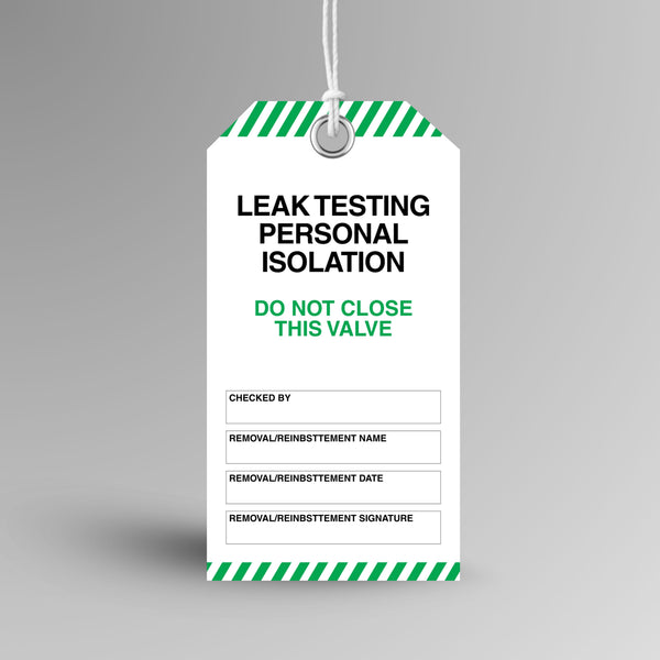 Brute Safety Products BST 125 Leak Testing Personal Isolation Do Not Close safety tag, 75x145mm, with white front and green and white diagonal stripe header and footer, showing do not close this valve warning in green text and fields for checked by, removal and reinstatement name, date and signature.
