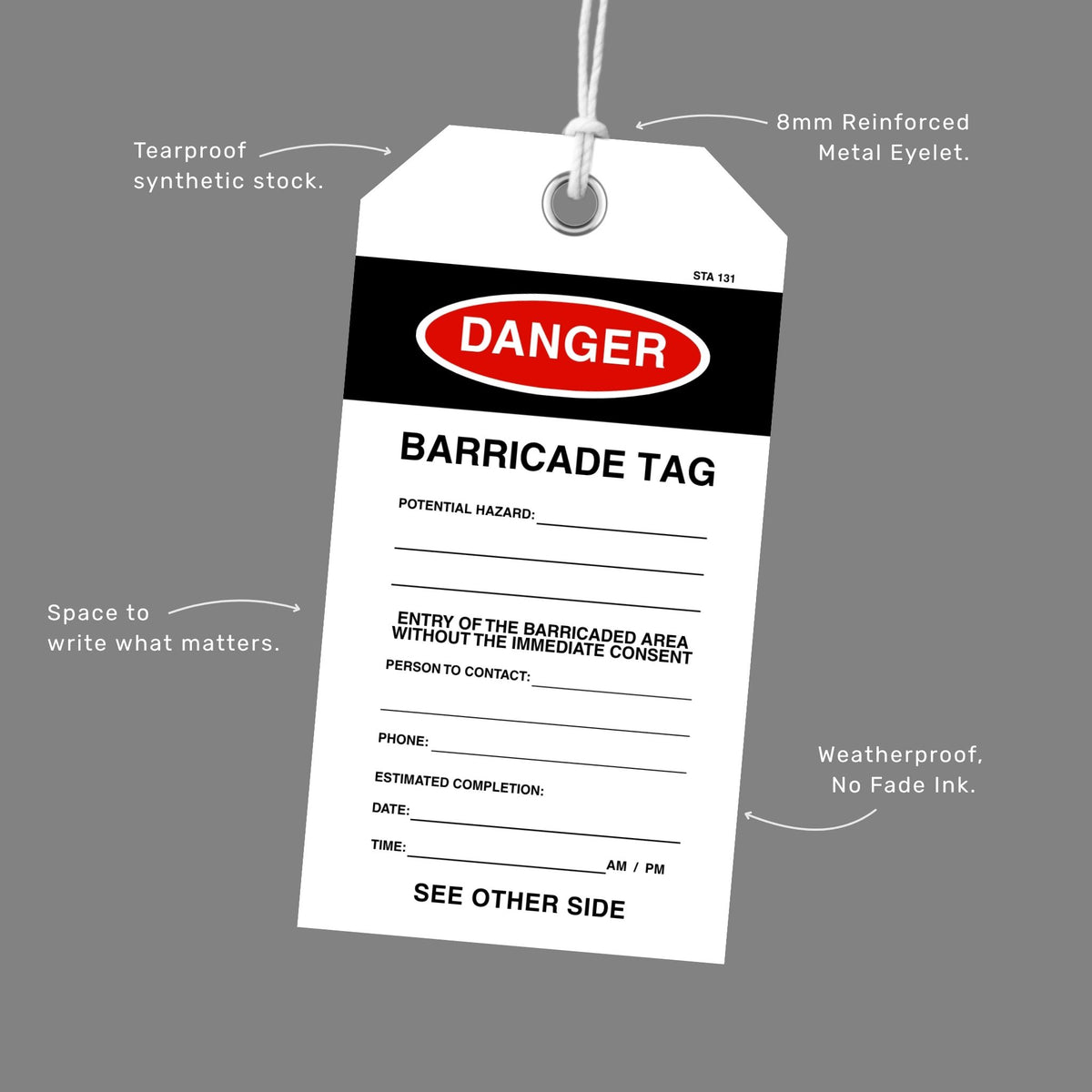 Brute Safety BST 130 Barricade Tag shown at an angle with callout labels highlighting tearproof synthetic stock, 8mm reinforced metal eyelet, space to record hazard and responsible person details, and weatherproof no fade ink.