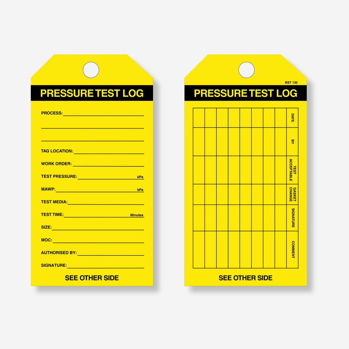 Front and back view of the BST 130 Pressure Test Log tag with yellow body and black Pressure Test Log header panel. Front shows fields for process, tag location, work order, test pressure in kPa, MAWP in kPa, test media, test time in minutes, size, MOC, authorised by and signature. Reverse shows a multi-column revalidation log table with columns for date, by, test acceptable, gasket change, signature and comment.