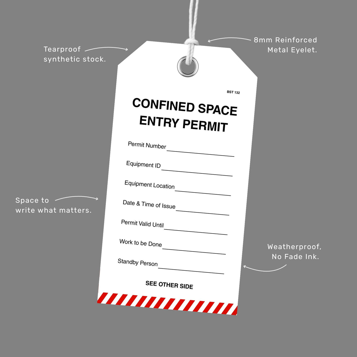 Brute Safety BST 132 Confined Space Entry Permit tag shown at an angle with callout labels highlighting tearproof synthetic stock, 8mm reinforced metal eyelet, space to write what matters, and weatherproof no fade ink.