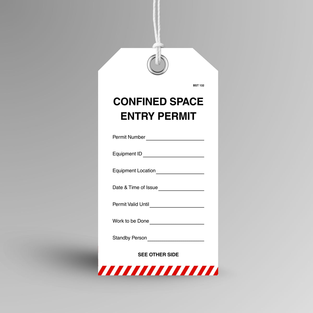 Brute Safety Products BST 132 Confined Space Entry Permit safety tag, 75x145mm, with white body and red and white diagonal stripe footer, showing confined space entry permit header and fields for permit number, equipment ID, equipment location, date and time of issue, permit valid until, work to be done and standby person.