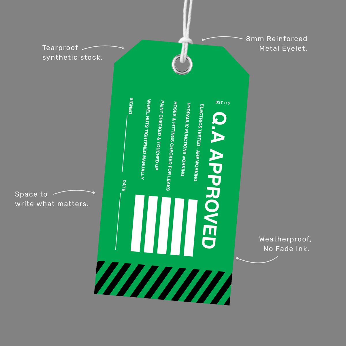 BST 115 Q.A Approved Tag features callout showing green polypropylene construction, pre printed QA checklist format, barcode integration field and reinforced eyelet detail