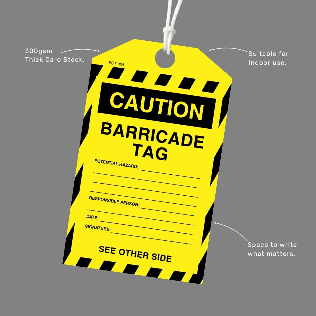 Caution Barricade tag printed on 300gsm thick card stock with an attached white cord, callout labels highlighting indoor suitability and write-in fields.