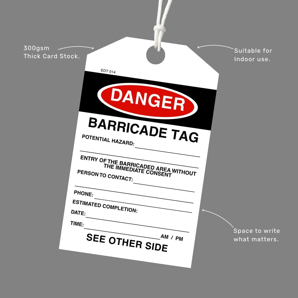 Danger Barricade tag printed on 300gsm thick card stock with an attached white cord, callout labels highlighting indoor suitability and write-in fields.