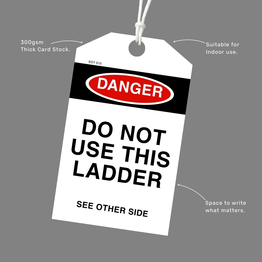 Danger Do Not Use Ladder tag printed on 300gsm thick card stock with an attached white cord, callout labels highlighting indoor suitability and write-in fields.