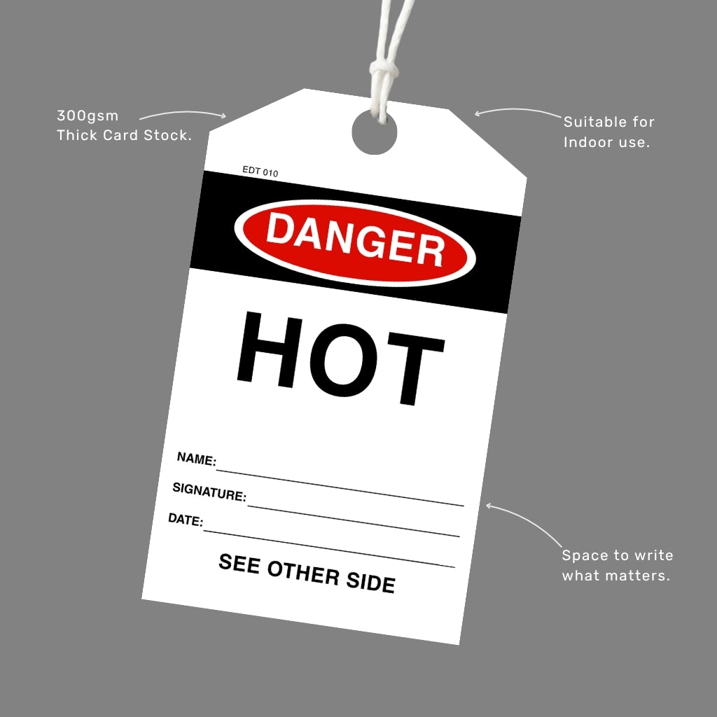 Danger Hot tag printed on 300gsm thick card stock with an attached white cord, callout labels highlighting indoor suitability and write-in fields.
