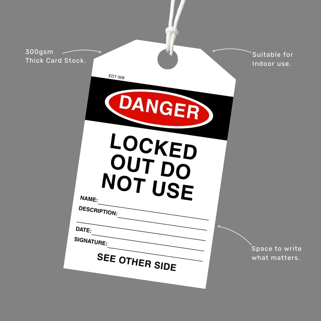 Danger Locked Out Do Not Use tag printed on 300gsm thick card stock with an attached white cord, callout labels highlighting indoor suitability and write-in fields.
