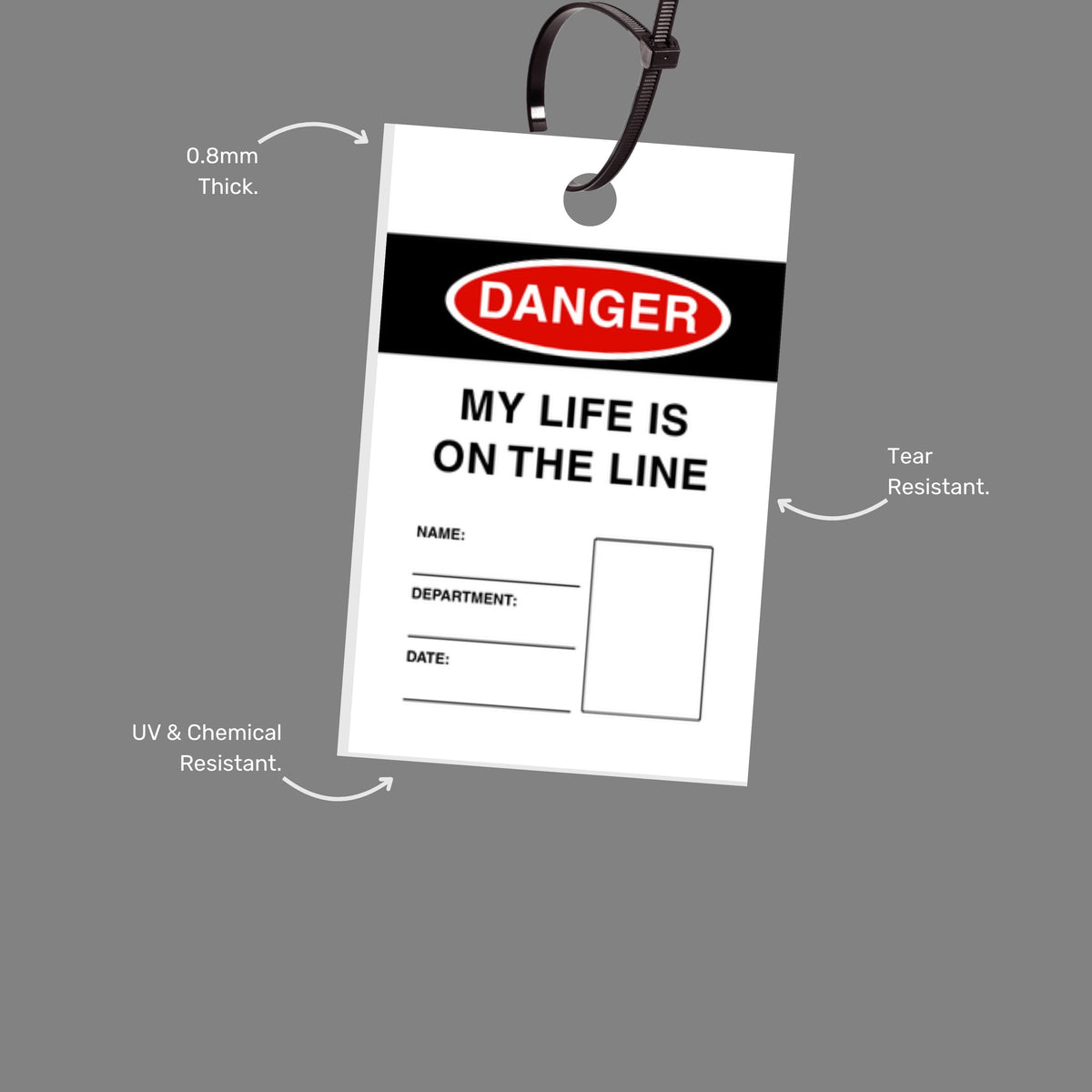 Danger My Life is on the Line tag with callout showing personalised safety messaging and tear resistant construction