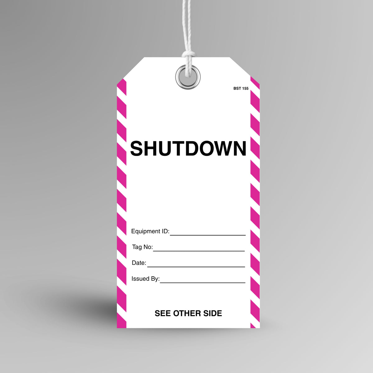 BST 155 Shutdown tag with pink and white striped edges hanging from white string through a metal eyelet, with equipment ID, tag number, date and issued by fields.